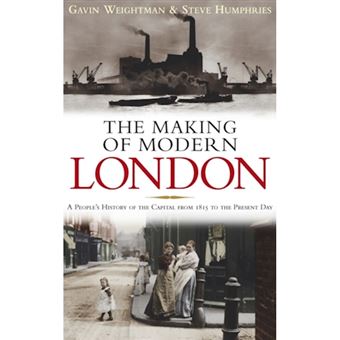 The Making of Modern London - Hardback - 2007 - 1