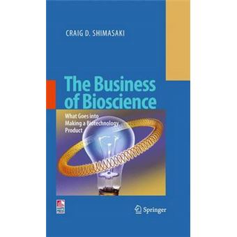 The Business of Bioscience - Hardback - 2009 - 1