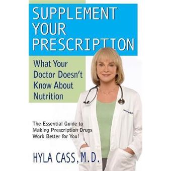 Supplement Your Prescription : What Your Doctor Doesn't Know About Nutrition - 1