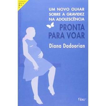 Pronta Para Voar - Um Novo Olhar Sobre A Gravidez Na Adolescencia - 1