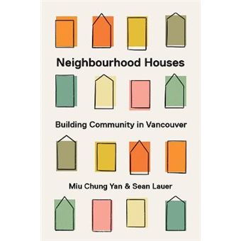 Neighbourhood Houses Building Community In Vancouver - 1