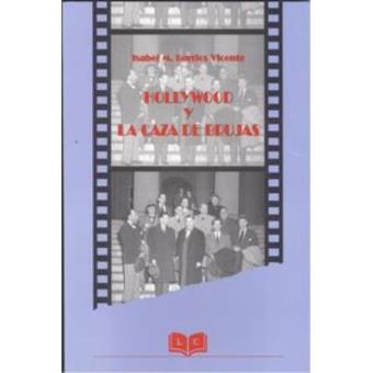 Hollywood Y La Caza De Brujas. - 1