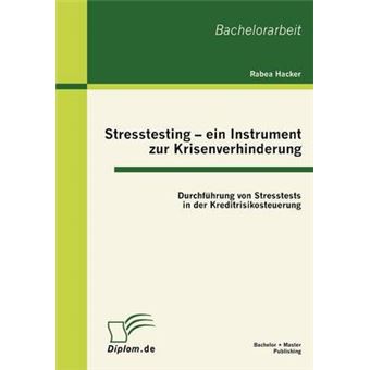 Stresstesting - Ein Instrument Zur Krisenverhinderung - Durchf Hrung Von Stresstests in Der Kreditrisikosteuerung - Paperback / softback - 2012 - 1
