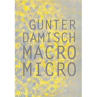 Gunter Damisch: Macro Micro - Hardback - 2013 - 1
