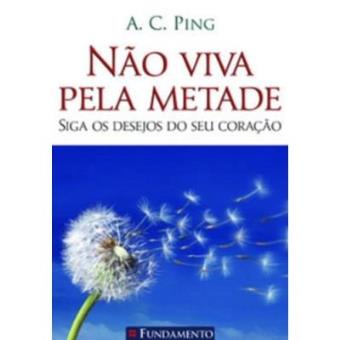 Não Viva Pela Metade - 1
