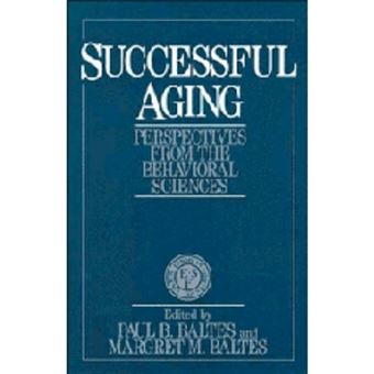 Successful Aging - Perspectives from the Behavioral Sciences : Workshop : Papers - Paperback - 1993 - 1