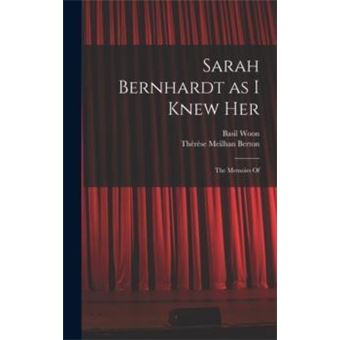 Sarah Bernhardt As I Knew Her - 1