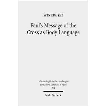 Pauls Message Of The Cross As Body Language - 1