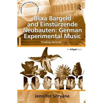 Blixa Bargeld and Einsturzende Neubauten: German Experimental Music - 'Evading Do-re-mi' - Hardback - 2011 - 1
