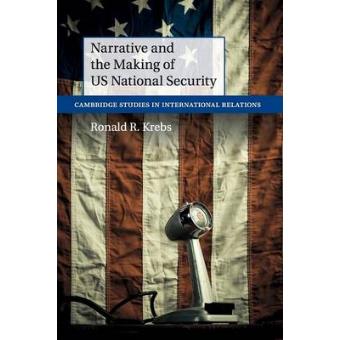 Narrative and the Making of US National Security - Paperback - 2015 - 1