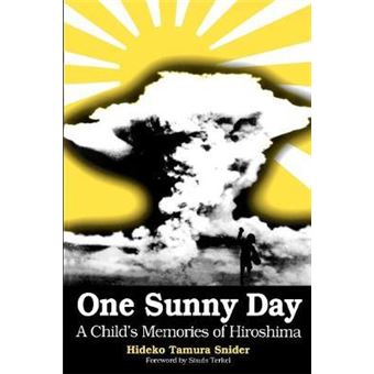 One Sunny Day : A Child's Memories of Hiroshima - 1