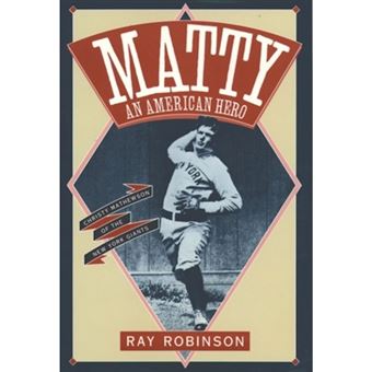 Matty: an American Hero - Christy Mathewson of the New York Giants - Paperback - 1993 - 1
