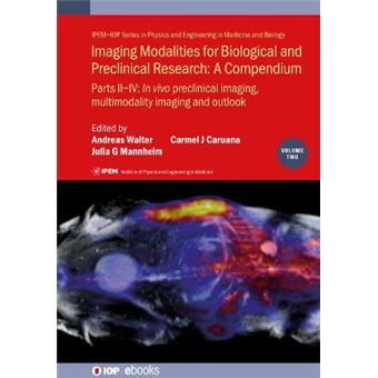 Imaging Modalities For Biological And Preclinical Research: A Compendium, Volume 2 - 1