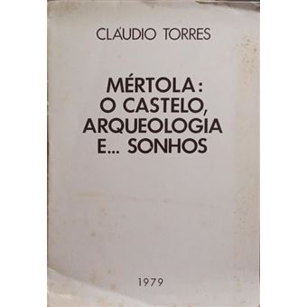 Mértola: o castelo, arqueología e... sonhos. - 1
