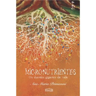 Micronutrientes: Os Duendes Gigantes Da Vida - 1