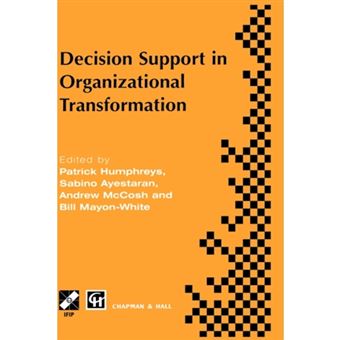 Decision Support in Organisational Transformation - IFIP TC8 WG8.3 International Conference on Organizational Transformation and Decision Support, 15-16 September 1997, La Gomera, Canary Islands - Hardback - 1997 - 1