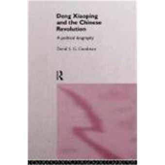 Deng Xiaoping And The Chinese Revolution, Routledge In Asia Series - 1