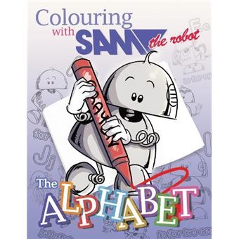 Colouring With Sam The Robot  The Alphabet By Sam The Robot - 1