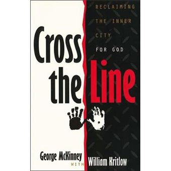 Cross The Line Reclaiming The Inner City For God - 1