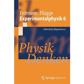 Experimentalphysik 6 - Elektrizitat, Magnetismus Physik Denken - Paperback / softback - 2012 - 1