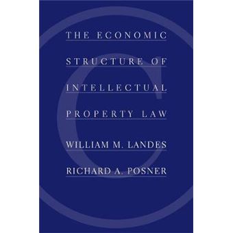 The Economic Structure of Intellectual Property Law - Hardback - 2003 - 1