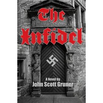 The Infidel The Ss Occult Conspiracy, A Novel - 1