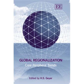 Global Regionalization Core Peripheral Trends - 1