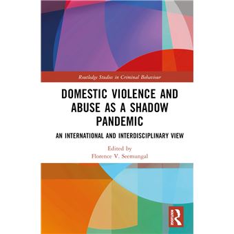 Domestic Violence and Abuse as a Shadow Pandemic: An International and Interdisciplinary View (Routledge Studies in Criminal Behaviour) - 1
