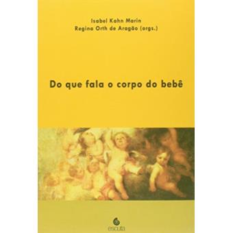 Do Que Fala O Corpo do Bebê - 1