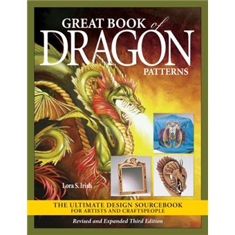 Great Book Of Dragon Patterns Revised And Expanded Third Edition - 1