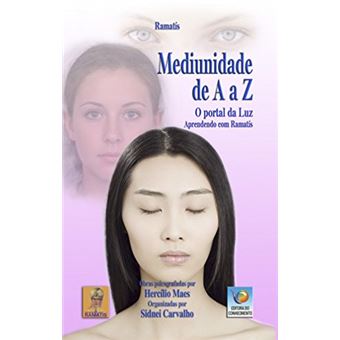 Mediunidade de A A Z: O Portal Da Luz - 1