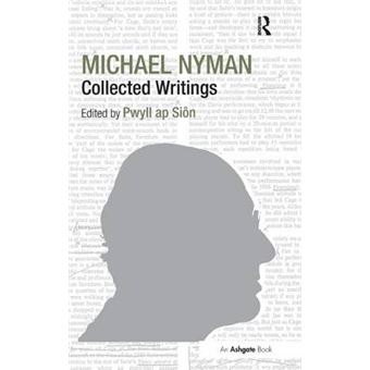 Michael Nyman - Collected Writings - Hardback - 2013 - 1