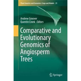 Comparative And Evolutionary Genomics Of Angiosperm Trees 21 Plant Genetics And Genomics Crops And Models - 1