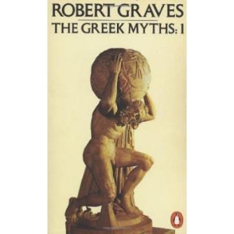The Greek Myths: Vol. 1: v. 1 - 1