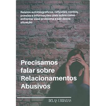Precisamos Falar Sobre Relacionamentos Abusivos - 1