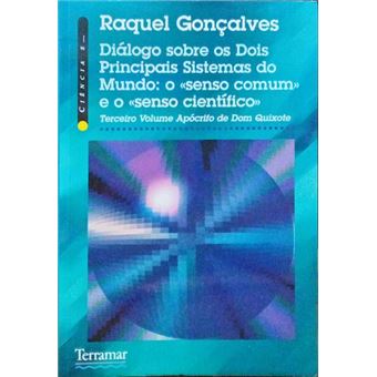 Diálogo sobre os dois principais sistemas do mundo: o senso comum e o senso científico. - 1