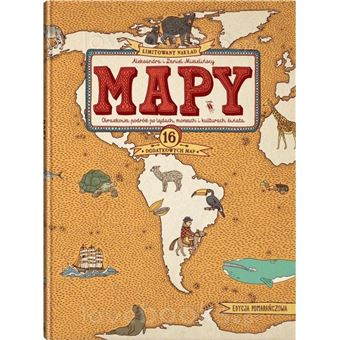 Mapy obrazkowa podróz po ladach morzach i kulturach swiata edycja pomaranczowa | Aleksandra Mizielinska - 1