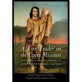 A Fur Trader On The Upper Missouri - 1