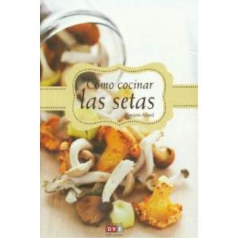 Como Cocinar Las Setas - 1