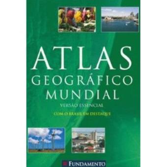 Atlas Geográfico Mundial. Versão Essencial - 1