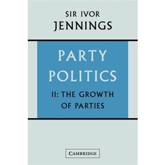 Party Politics: Volume 2 - The Growth of Parties - Paperback - 2010 - 1