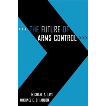 The Future of Arms Control - Paperback - 2004 - 1