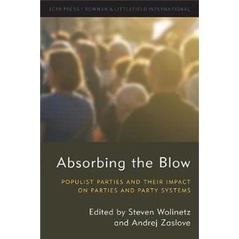 Absorbing The Blow Populist Parties And Their Impact On Parties And Party Systems Studies In European Political Science - 1