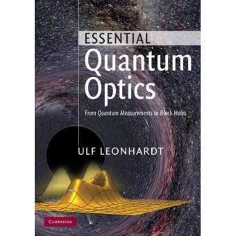 Essential Quantum Optics - From Quantum Measurements to Black Holes - Paperback - 2010 - 1