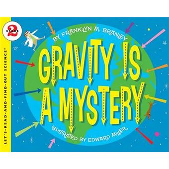 Gravity Is a Mystery - 1