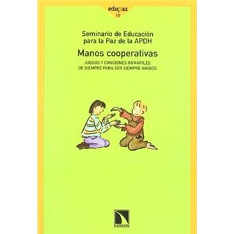Manos cooperativas : juegos y canciones infantiles de siempre para ser siempre amigos - 1