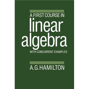 A First Course in Linear Algebra - With Concurrent Examples - Paperback - 1987 - 1
