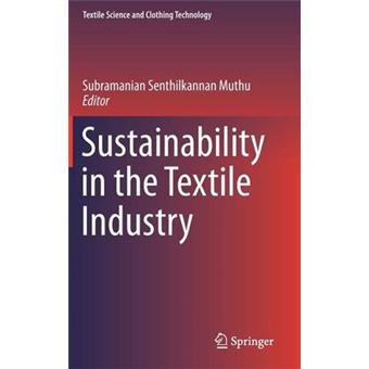 Sustainability In The Textile Industry Textile Science And Clothing Technology - 1
