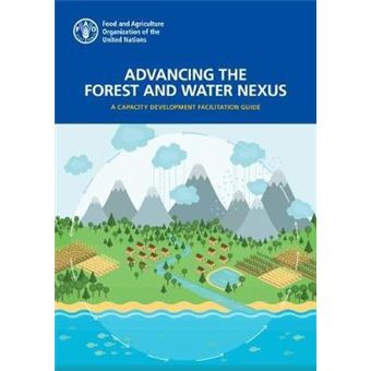 Advancing the forest and water nexus : a capacity development facilitation guide - 1