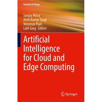 Artificial Intelligence For Cloud And Edge Computing By Springer Nature Switzerland Ag - 1